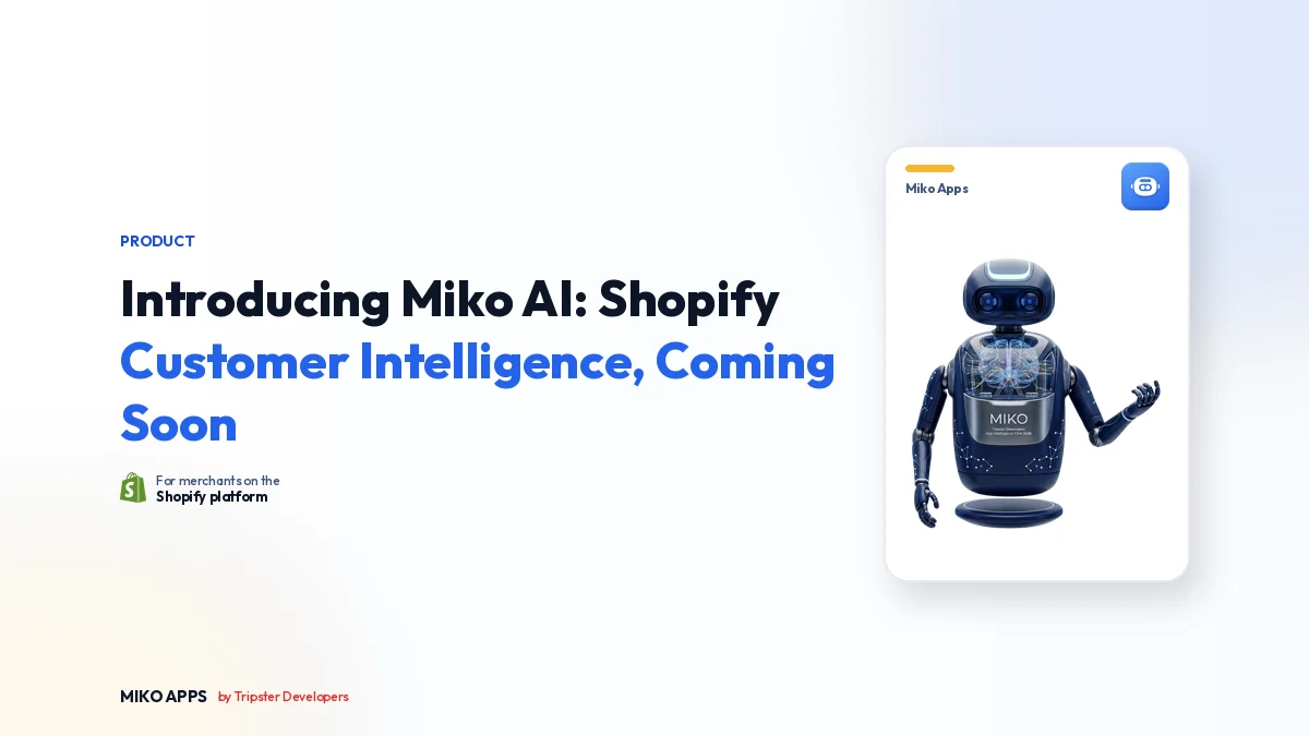Introducing Miko AI: Shopify Customer Intelligence, Coming Soon